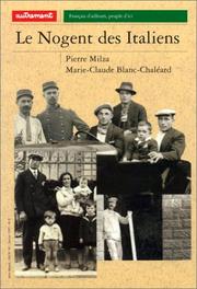 Cover of: Le Nogent des Italiens by Pierre Milza, Marie-Claude Blanc-Chaléard