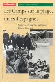 Cover of: Les camps sur la plage, un exil espagnol by Geneviève Dreyfus-Armand, Emile Temime