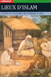 Cover of: Lieux d'Islam : Culte et Culture de l'Afrique à Java