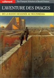 Cover of: L'aventure des images by François Schuiten, Benoît Peeters