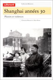 Cover of: Shanghai années 30 by Christian Henriot, Alain Roux