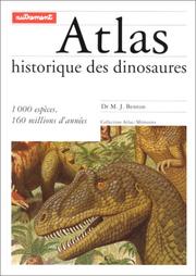 Cover of: Atlas historique des dinosaures by Dr M.J. Benton, Henri Desbois