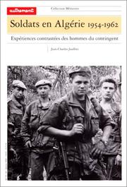 Cover of: Soldats en Algérie, 1954-1962. Expériences contrastées des hommes du contingent by Jean-Charles Jauffret