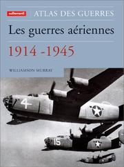 Cover of: Les guerres aériennes, 1914-1945 by Williamson Murray