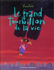 Cover of: Le grand tourbillon de la vie by Voutch