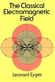 Cover of: The Classical Electromagnetic Field by Leonard Eyges