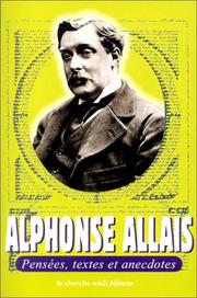 Cover of: Alphonse Allais : Pensées, textes et anecdotes