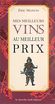 Mes meilleurs vins au meilleur prix by Eric Mancio