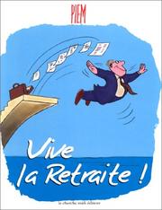Cover of: Vive la retraite !