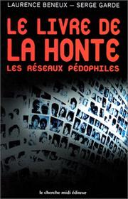 Cover of: Le Livre de la honte : Les réseaux pédophiles