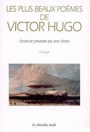Cover of: Les plus beaux poèmes de Victor Hugo by jean Orizet