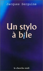 Cover of: Un stylo à bile by Jacques Serguine