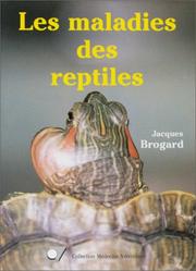 Cover of: Les maladies reptiles by Jacques Brogard