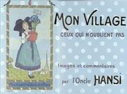 Cover of: Mon village. Ceux qui n'oublient pas