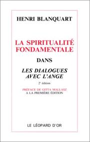 Cover of: La Spiritualité fondamentale dans les dialogues avec l'ange