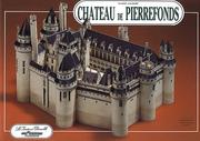 Cover of: Château de Pierrefonds, numéro 39 by Anne-Marie Piaulet, Thierry Hatot, Alain de Bussac