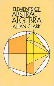 Cover of: Elements of abstract algebra by Allan Clark
