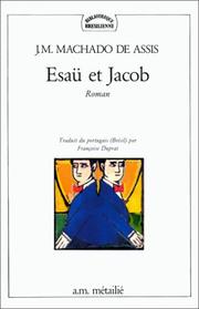 Cover of: Esaü et Jacob by Machado de Assis, Helen Caldwell, Bookmark Star Bookmark Star Publishing, Jan Oliveira, John Temple Graves, Machado de Assis