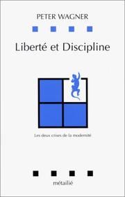 Cover of: Liberté et discipline. Les Deux Crises de la modernité