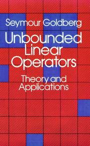 Cover of: Unbounded linear operators: theory and applications