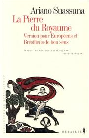 Cover of: La Pierre du royaume by Ariano Suassuna, Idelette Muzart