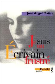 Cover of: Je suis un écrivain frustré