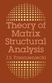 Theory of matrix structural analysis by J. S. Przemieniecki