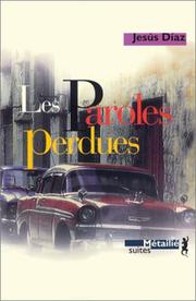 Cover of: Les Paroles perdues by Jesús Díaz, Jesús Diaz, Jean-Marie Saint-Lu