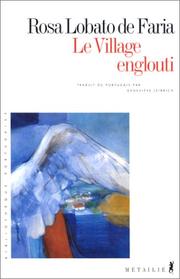 Cover of: Le Village englouti by Rosa Lobato de Faria, Geneviève Leibrich