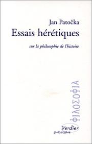 Cover of: Essais hérétiques sur la philosophie de l'histoire by Jan Patocka, Paul Ricœur
