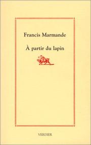 Cover of: A partir du lapin by Francis Marmande