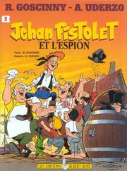Cover of: Jehan Pistolet et l'espion by René Goscinny, Albert Uderzo