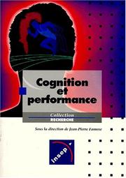 Cover of: Cognition et performance by Jean-Pierre Famose, Claude Alain