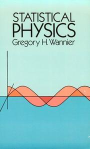 Cover of: Statistical physics by Gregory H. Wannier