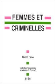 Cover of: Femmes et criminelles (Criminologie et sciences de l'homme)