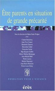 Cover of: Etre parents en situation de grande précarité by Marie-Paule Poilpot, Marie-Paule Poilpot