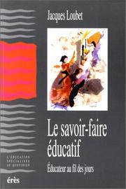 Le savoir faire éducatif by Jacques Loubet