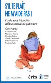 Cover of: S'il te plaît, ne m'aide pas ! L'aide sous injonction administrative ou judiciaire