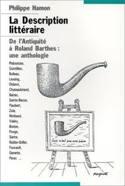 Cover of: La description littéraire. De l'Antiquité à Roland Barthes : une anthologie