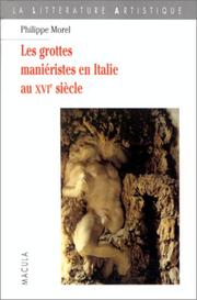 Cover of: Les grottes maniéristes en Italie au XVIe siècle by Philippe Morel