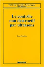 Le contrôle non destructif par ultrasons by Jean Perdijon