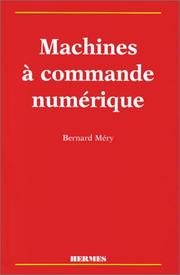 Cover of: Machines à commande numérique: De l'étude des structures à la maîtrise du langage