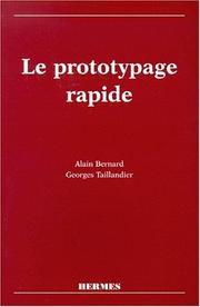 Le prototypage rapide by Bernard