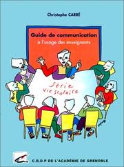 Cover of: Guide de communication à l'usage des enseignants