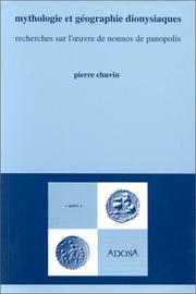 Cover of: Mythologie et gÃ©ographie dionysiaques : Recherches sur l'Âuvre de Nonnos de Panopolis