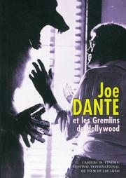 Cover of: Joe Dante et les gremlins de Hollywood by Charles Tesson, Bill Krohn, Festival international du film de Locarno (52e :
