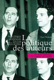 Cover of: La politique des auteurs : Les textes