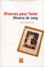 Cover of: Divorces pour faute : Divorce de sang