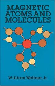 Magnetic atoms and molecules by William Weltner