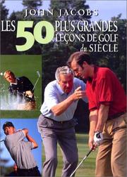 Cover of: 50 plus grandes leçons de golf by Jhon Jacobs